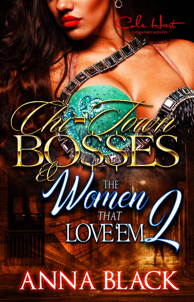 Chi-Town Bosses & The Women That Love Em 2 - Urban Fiction & Romance Book Cover | Cole Hart Signature