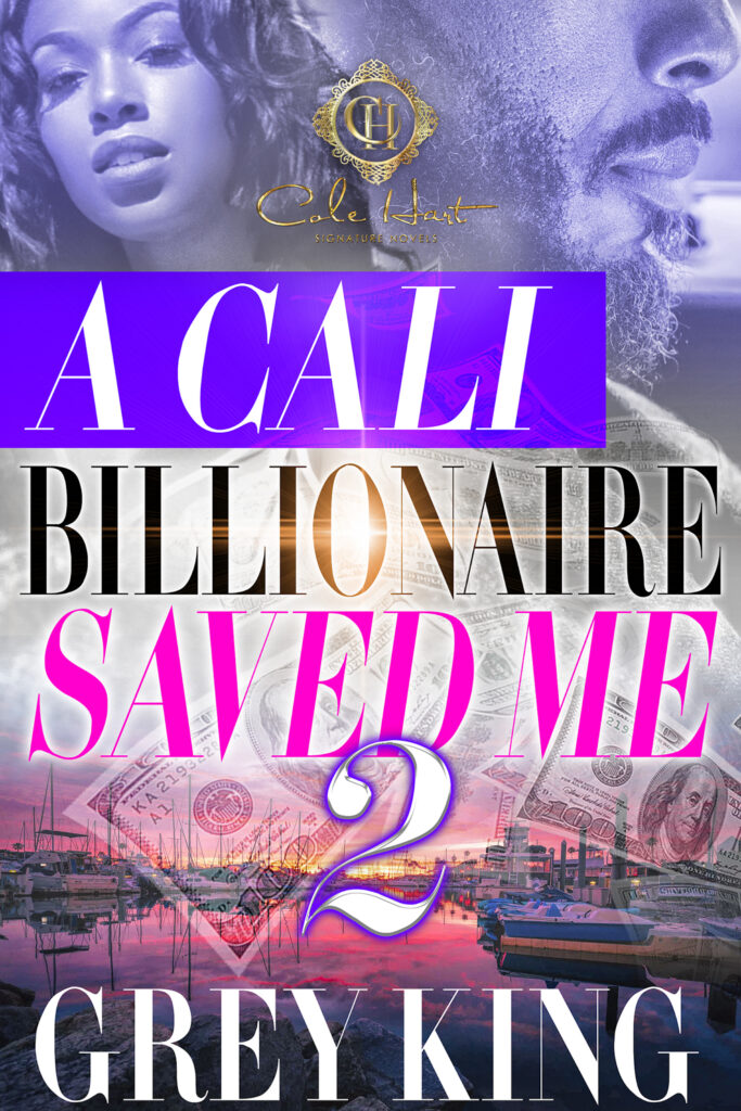 A Cali Billionaire Saved Me 2 - Urban Fiction & Romance Book Cover | Cole Hart Signature