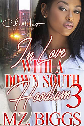 In Love With A Down South Hoodlum 3 - Urban Fiction & Romance Book Cover | Cole Hart Signature