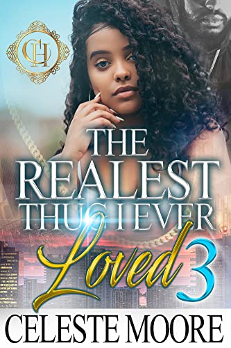 The Realest Thug I Ever Loved 3 - Urban Fiction & Romance Book Cover | Cole Hart Signature