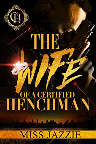 The Wife Of A Certified Henchman - Urban Fiction & Romance Book Cover | Cole Hart Signature
