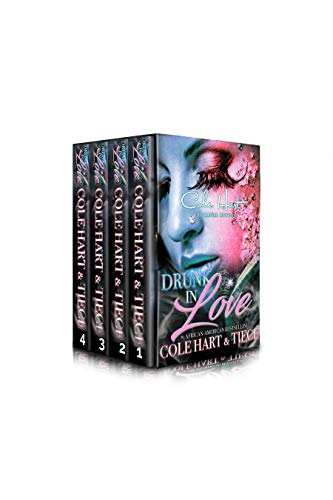 Drunk In Love 1-4 Super Boxset: Entire Series: Complete Series - Urban Fiction & Romance Book Cover | Cole Hart Signature