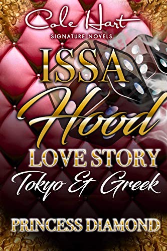 ISSA Hood Love Story: Tokyo & Greek - Urban Fiction & Romance Book Cover | Cole Hart Signature