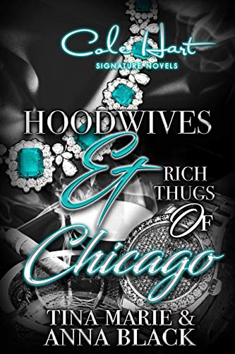 Hoodwives & Rich Thugs of Chicago - Urban Fiction & Romance Book Cover | Cole Hart Signature