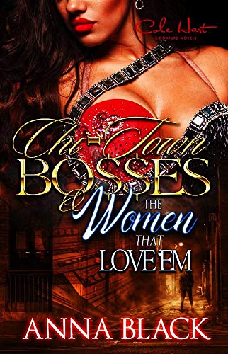 Chi-Town Bosses & The Women That Love Em - Urban Fiction & Romance Book Cover | Cole Hart Signature