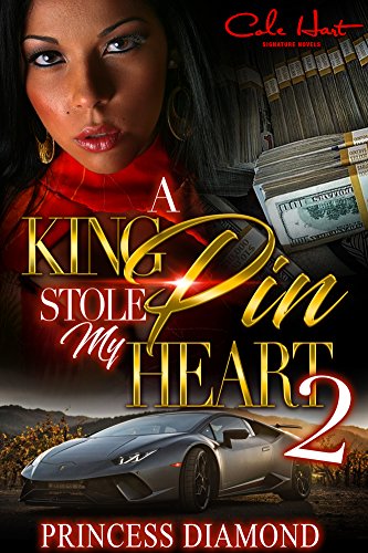 A Kingpin Stole My Heart 2: An Original Love Story - Urban Fiction & Romance Book Cover | Cole Hart Signature