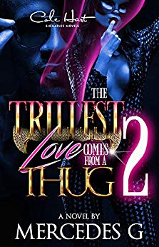 The Trillest Love Comes From A Thug 2 - Urban Fiction & Romance Book Cover | Cole Hart Signature