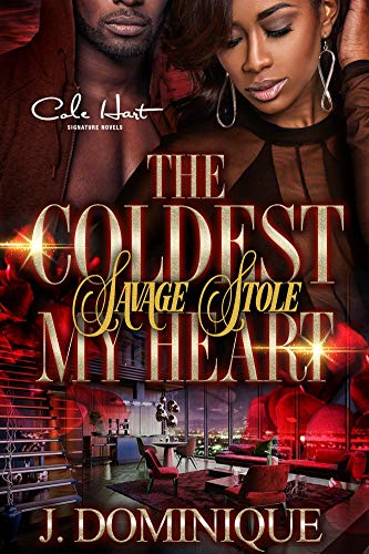 The Coldest Savage Stole My Heart - Urban Fiction & Romance Book Cover | Cole Hart Signature