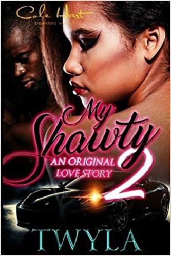 My Shawty 2: An Original Love Story - Urban Fiction & Romance Book Cover | Cole Hart Signature