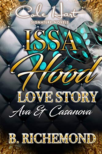 Issa Hood Love Story: Ava & Casanova - Urban Fiction & Romance Book Cover | Cole Hart Signature