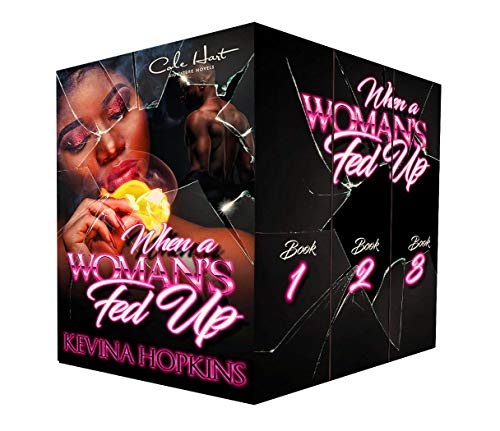 When A Woman's Fed Up Box Set - Urban Fiction & Romance Book Cover | Cole Hart Signature