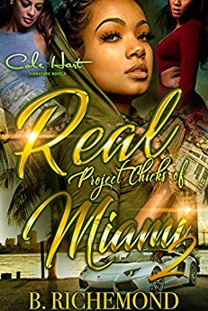 Real Project Chicks Of Miami: A Hood Love Story 2 - Urban Fiction & Romance Book Cover | Cole Hart Signature