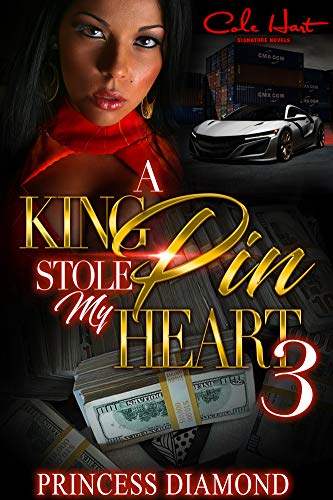 A Kingpin Stole My Heart 3: An Original Love Story - Urban Fiction & Romance Book Cover | Cole Hart Signature