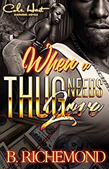 When A Thug Needs Love: An Urban Standalone - Urban Fiction & Romance Book Cover | Cole Hart Signature