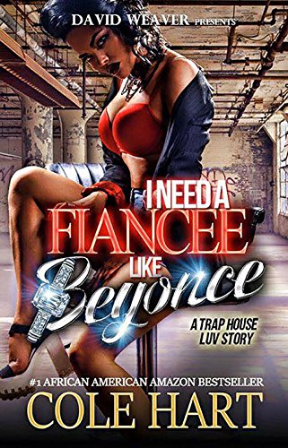 I Need a Fiancee Like Beyonce - Urban Fiction & Romance Book Cover | Cole Hart Signature