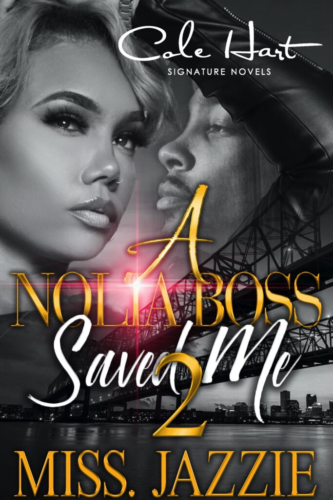 A Nolia Boss Saved Me 2 - Urban Fiction & Romance Book Cover | Cole Hart Signature