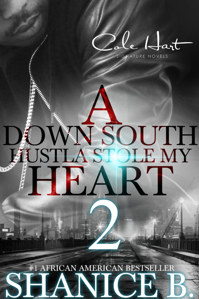 A Down South Hustla Stole My Heart 2 - Urban Fiction & Romance Book Cover | Cole Hart Signature