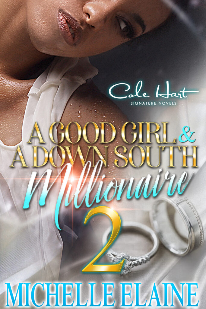 A Good Girl & A Down South Millionaire 2 - Urban Fiction & Romance Book Cover | Cole Hart Signature