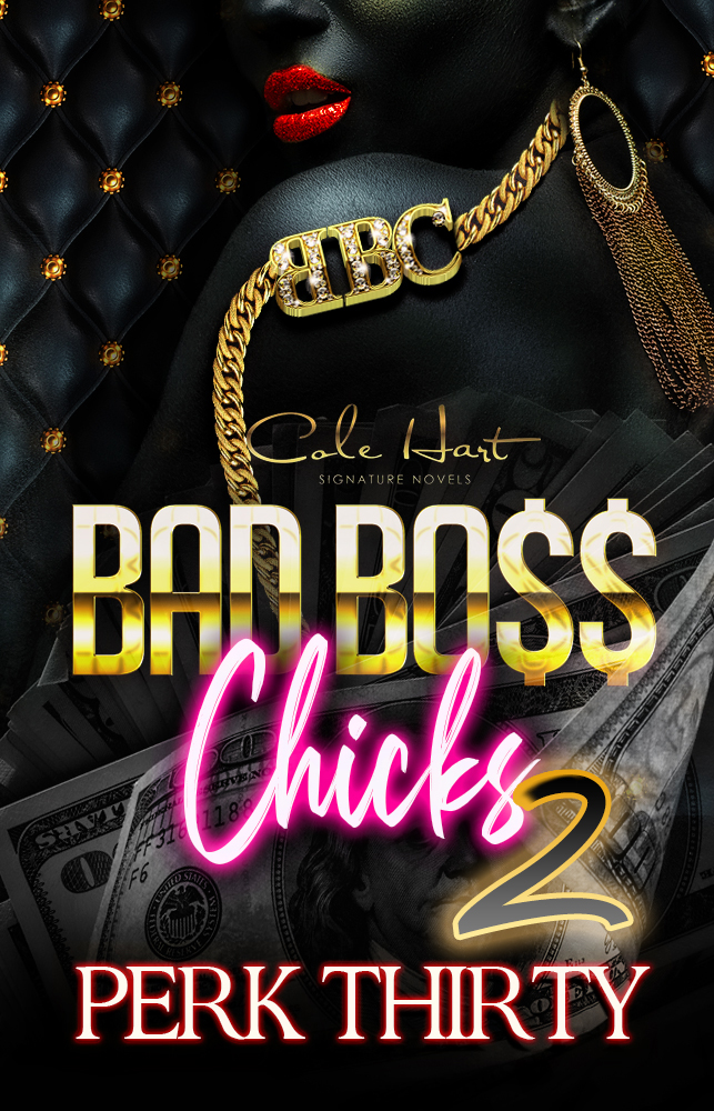 Bad Boss Chicks 2 - Urban Fiction & Romance Book Cover | Cole Hart Signature