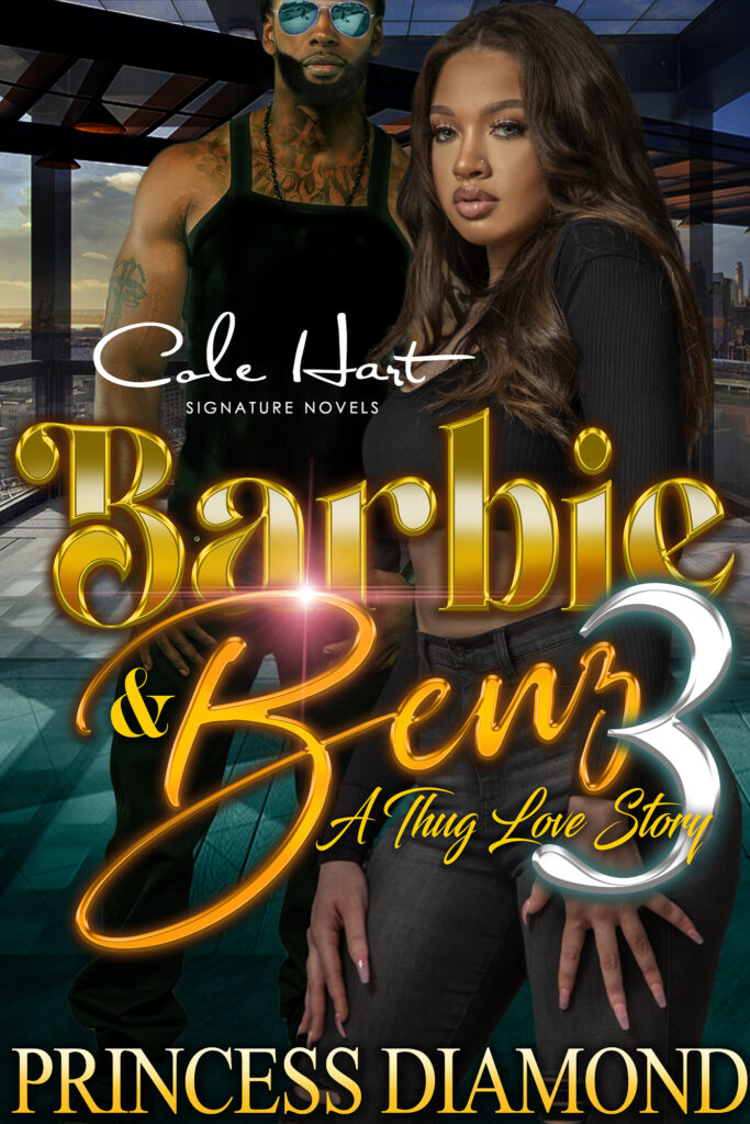 Barbie & Benz 3: A Thug Love Story - Urban Fiction & Romance Book Cover | Cole Hart Signature