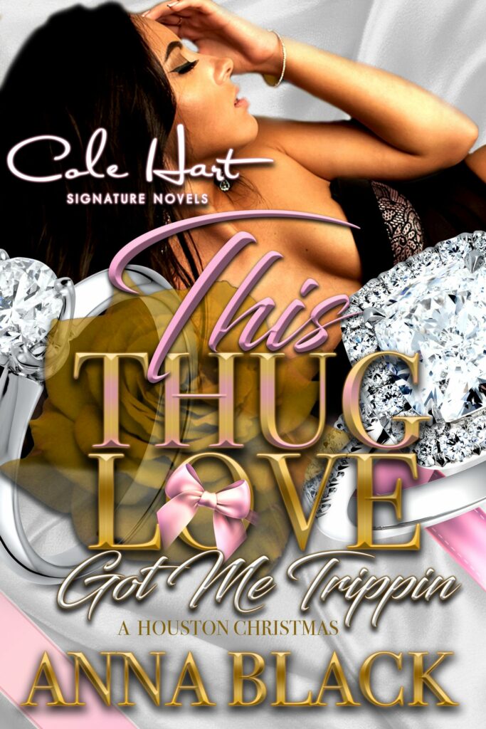 This Thug Love Got Me Trippin': A Houston Christmas - Urban Fiction & Romance Book Cover | Cole Hart Signature