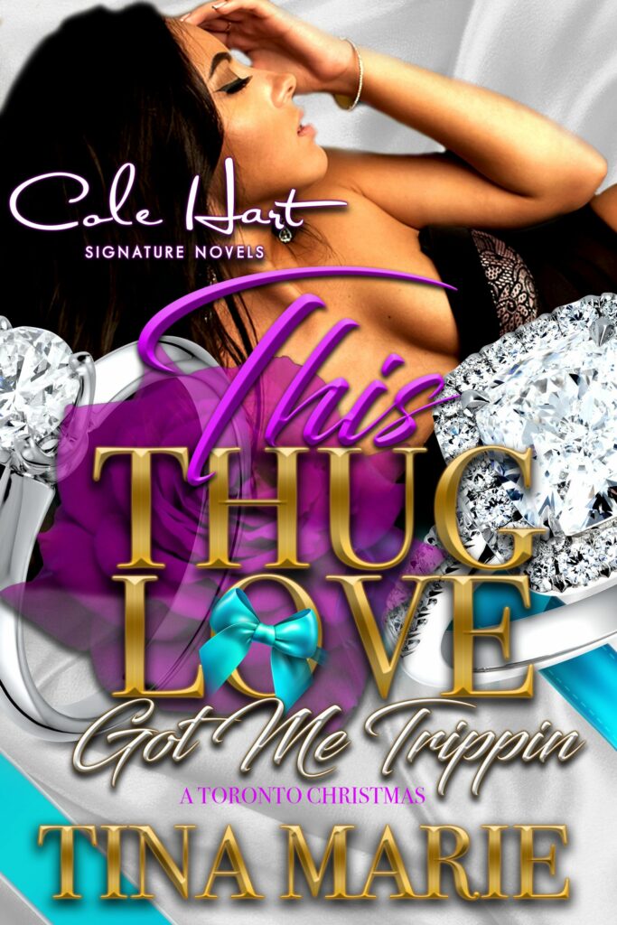 This Thug Love Got Me Trippin: A Toronto Christmas - Urban Fiction & Romance Book Cover | Cole Hart Signature