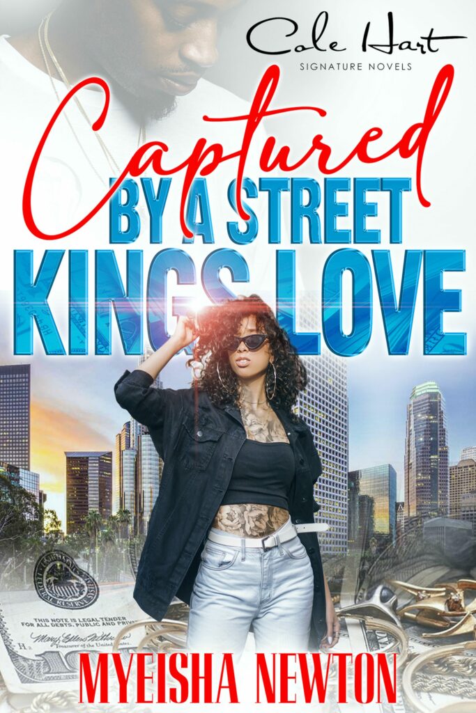 Captured By A Street King's Love - Urban Fiction & Romance Book Cover | Cole Hart Signature