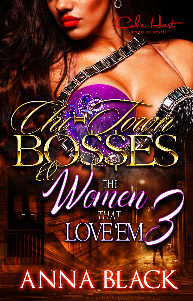 Chi-Town Bosses & The Women That Love Em 3 - Urban Fiction & Romance Book Cover | Cole Hart Signature