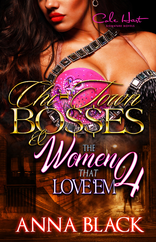 Chi-Town Bosses & The Women That Love Em 4 - Urban Fiction & Romance Book Cover | Cole Hart Signature
