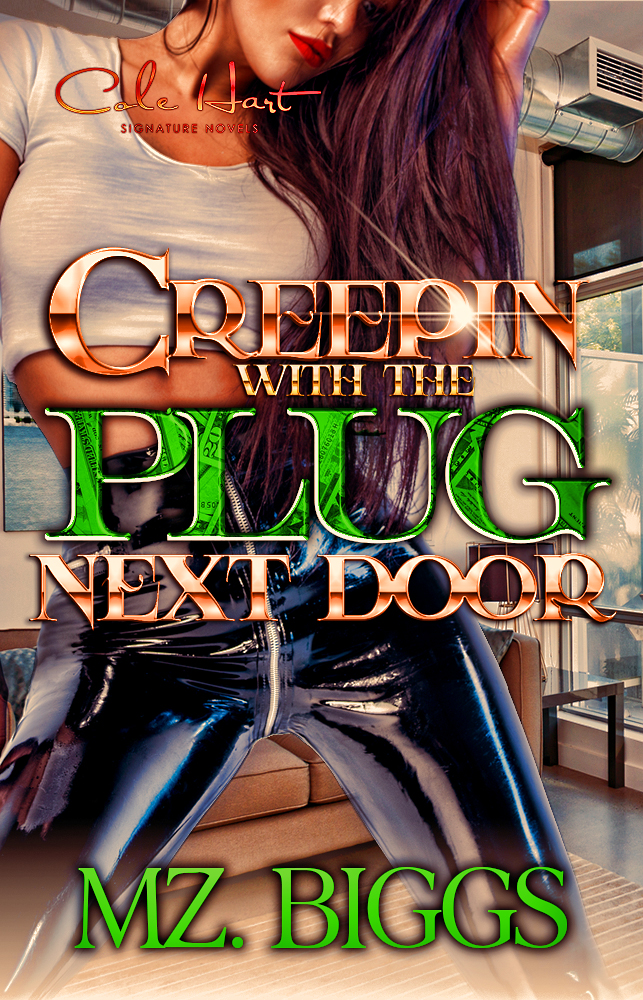 Creepin' With The Plug Next Door - Urban Fiction & Romance Book Cover | Cole Hart Signature