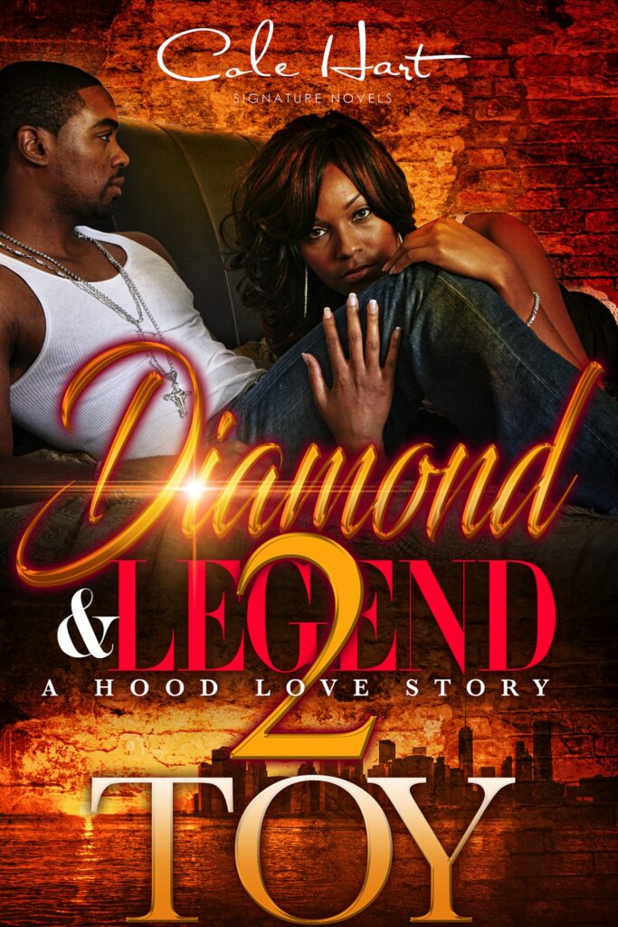 Diamond & Legend 2: A Hood Love Story - Urban Fiction & Romance Book Cover | Cole Hart Signature