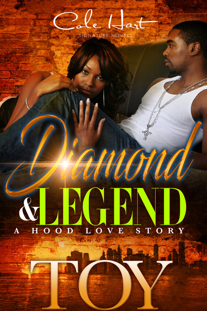 Diamond & Legend: A Hood Love Story - Urban Fiction & Romance Book Cover | Cole Hart Signature