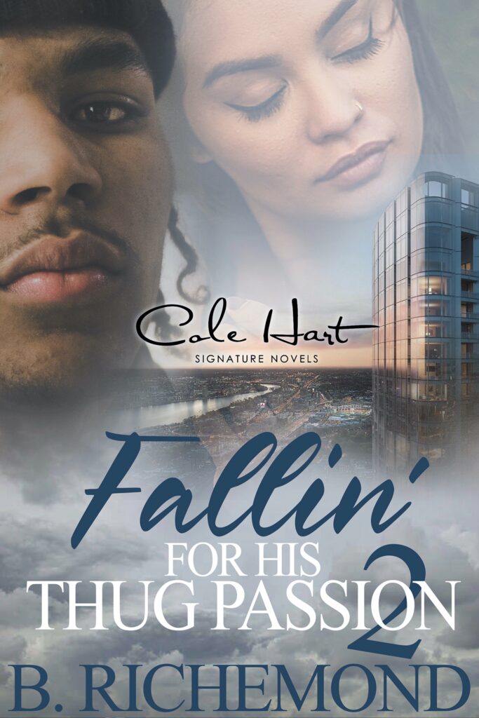 Fallin' For His Thug Passion 2 - Urban Fiction & Romance Book Cover | Cole Hart Signature