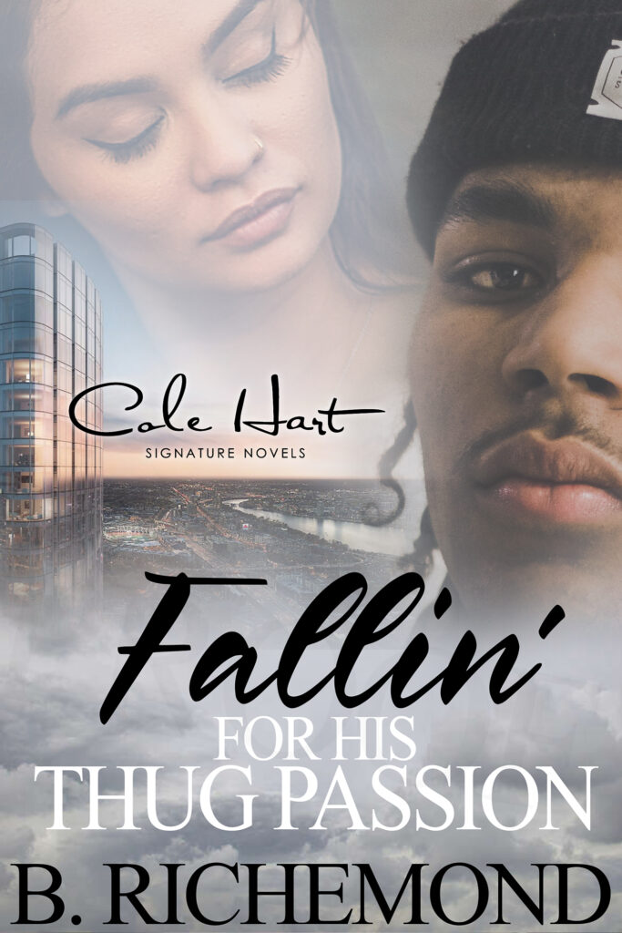 Fallin' For His Thug Passion - Urban Fiction & Romance Book Cover | Cole Hart Signature