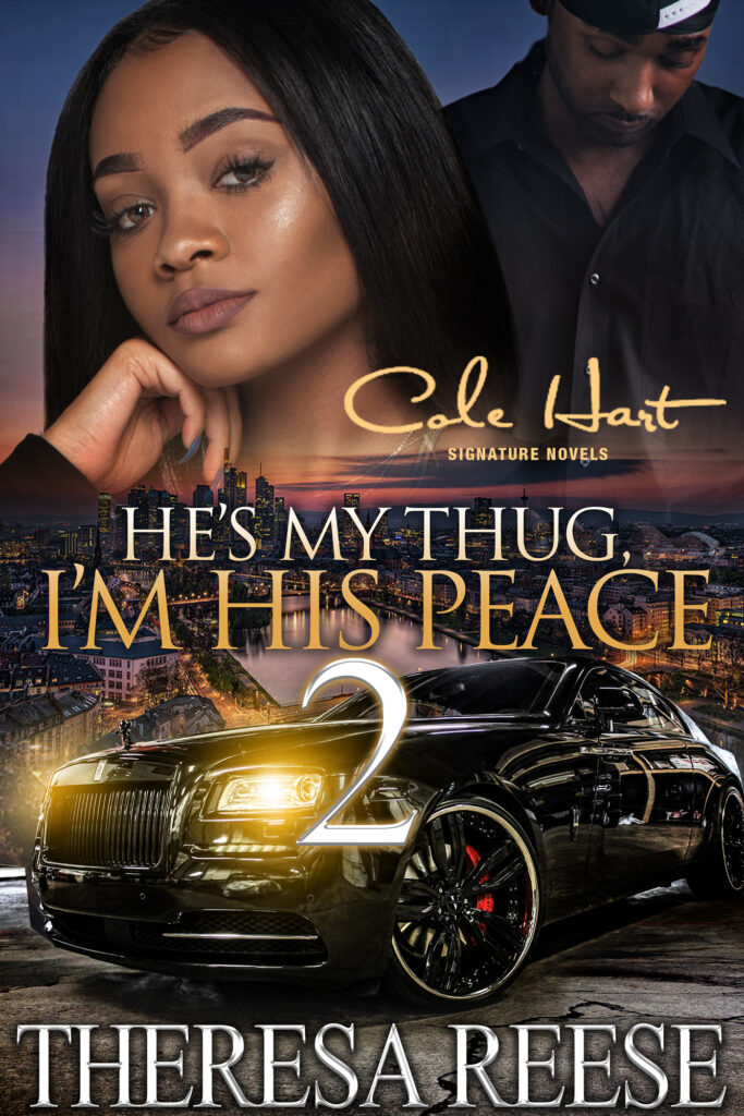 He's My Thug, I'm His Peace 2 - Urban Fiction & Romance Book Cover | Cole Hart Signature