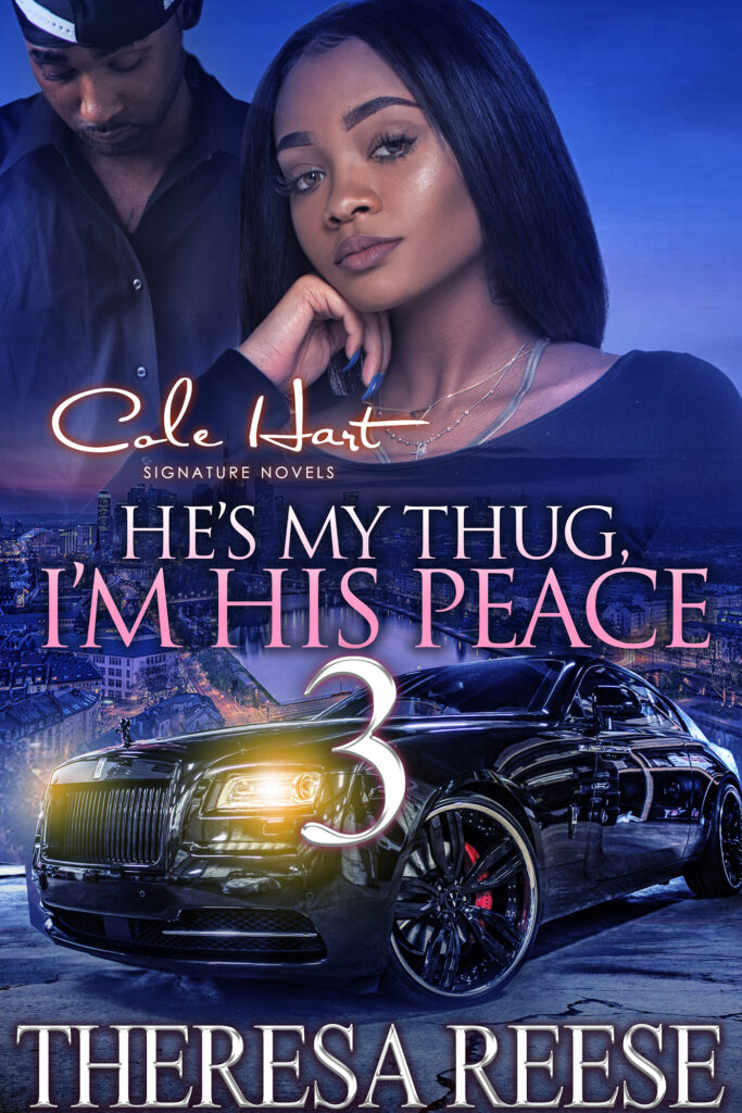 He's My Thug, I'm His Peace 3 - Urban Fiction & Romance Book Cover | Cole Hart Signature