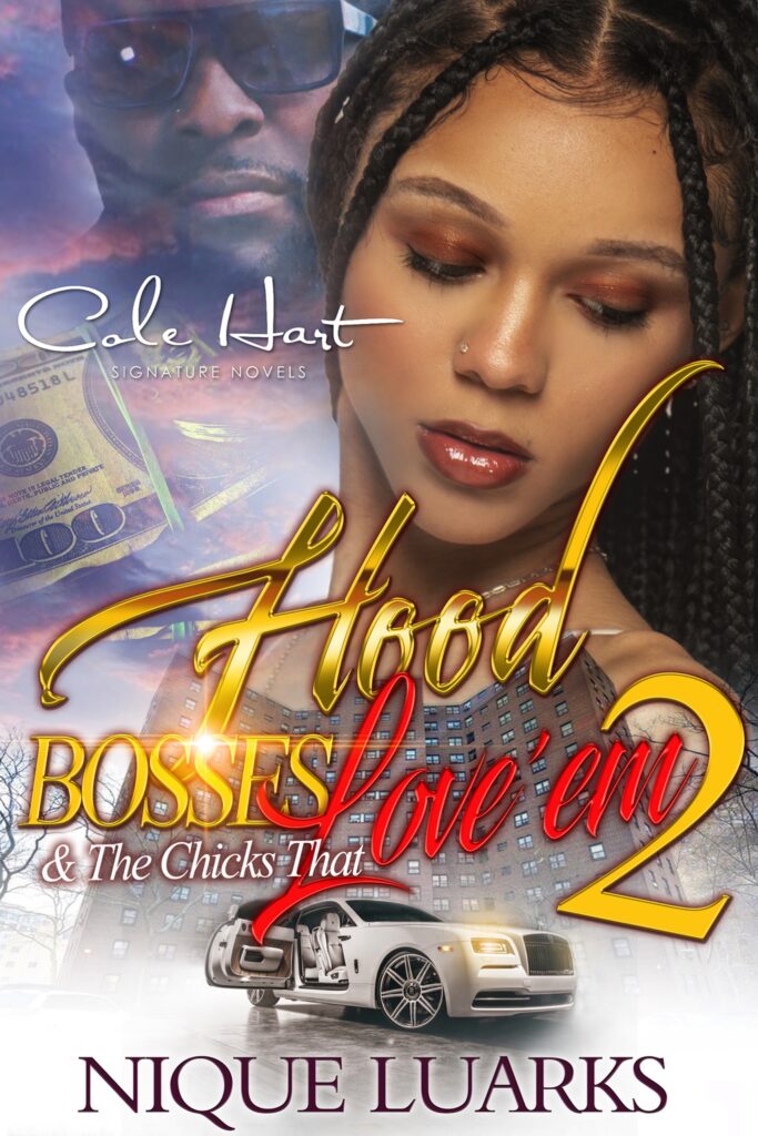 Hood Bosses & The Chicks That Love 'Em 2 - Urban Fiction & Romance Book Cover | Cole Hart Signature