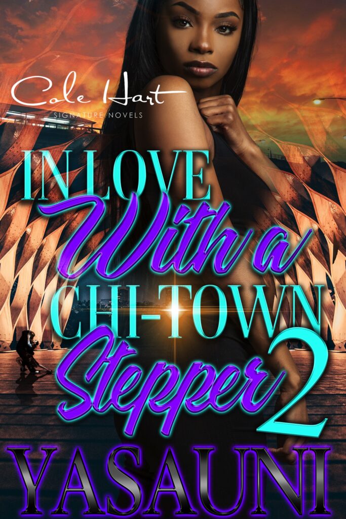 In Love With A Chi-Town Stepper 2 - Urban Fiction & Romance Book Cover | Cole Hart Signature