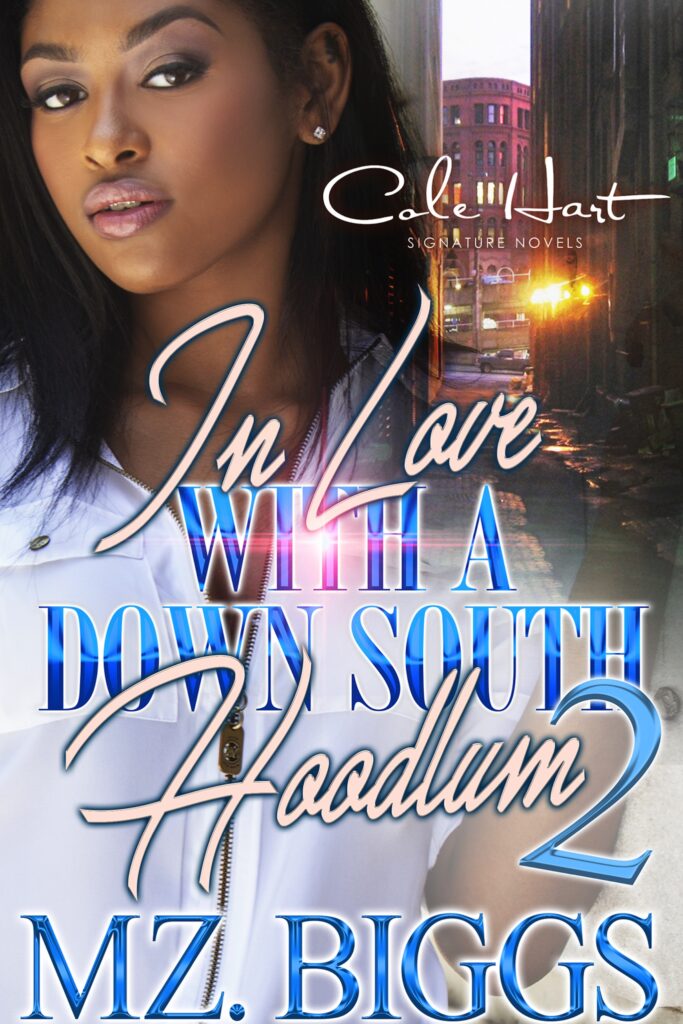 In Love With A Down South Hoodlum 2 - Urban Fiction & Romance Book Cover | Cole Hart Signature