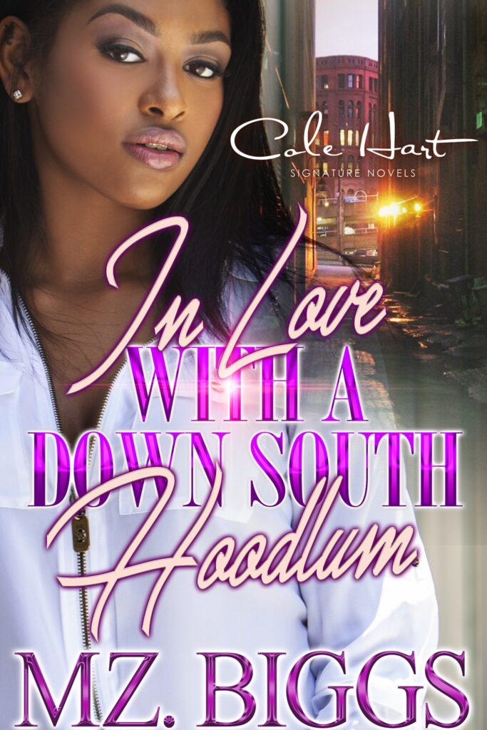 In Love With A Down South Hoodlum - Urban Fiction & Romance Book Cover | Cole Hart Signature