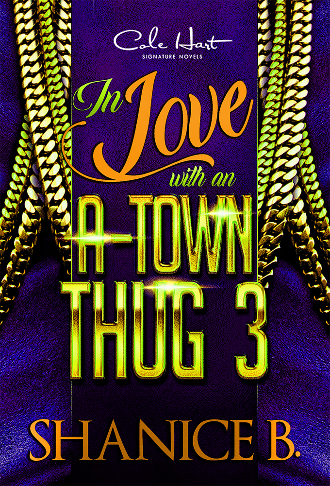 In Love With An A-Town Thug 3 - Urban Fiction & Romance Book Cover | Cole Hart Signature
