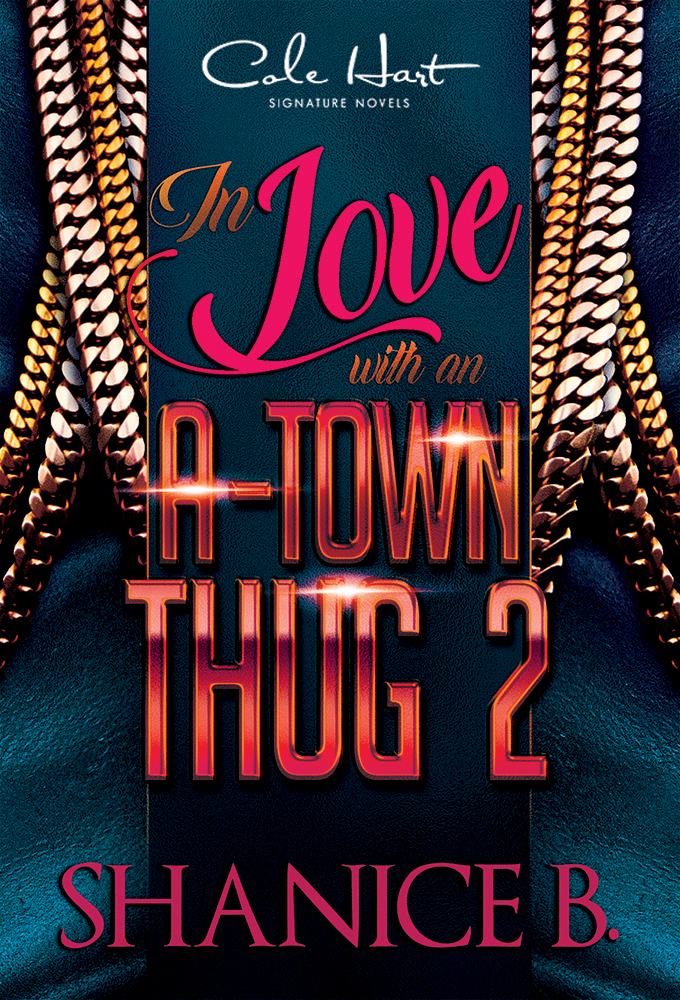 In Love With An A-Town Thug 2 - Urban Fiction & Romance Book Cover | Cole Hart Signature