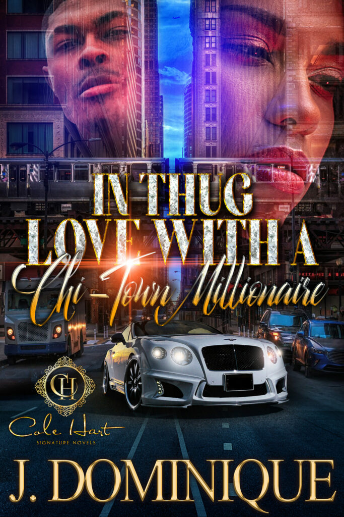 in thug love with a chi-town millionaire