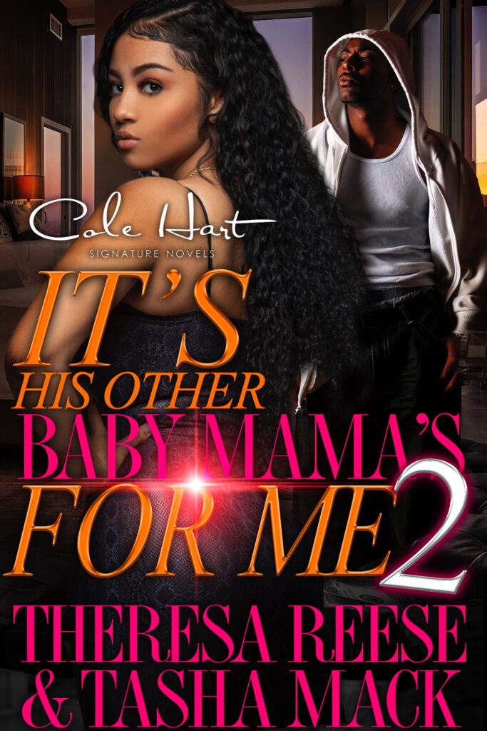 It's His Other Baby Mamas For Me 2 - Urban Fiction & Romance Book Cover | Cole Hart Signature