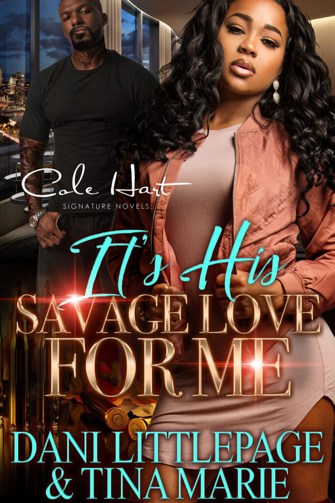 It's His Savage Love For Me - Urban Fiction & Romance Book Cover | Cole Hart Signature