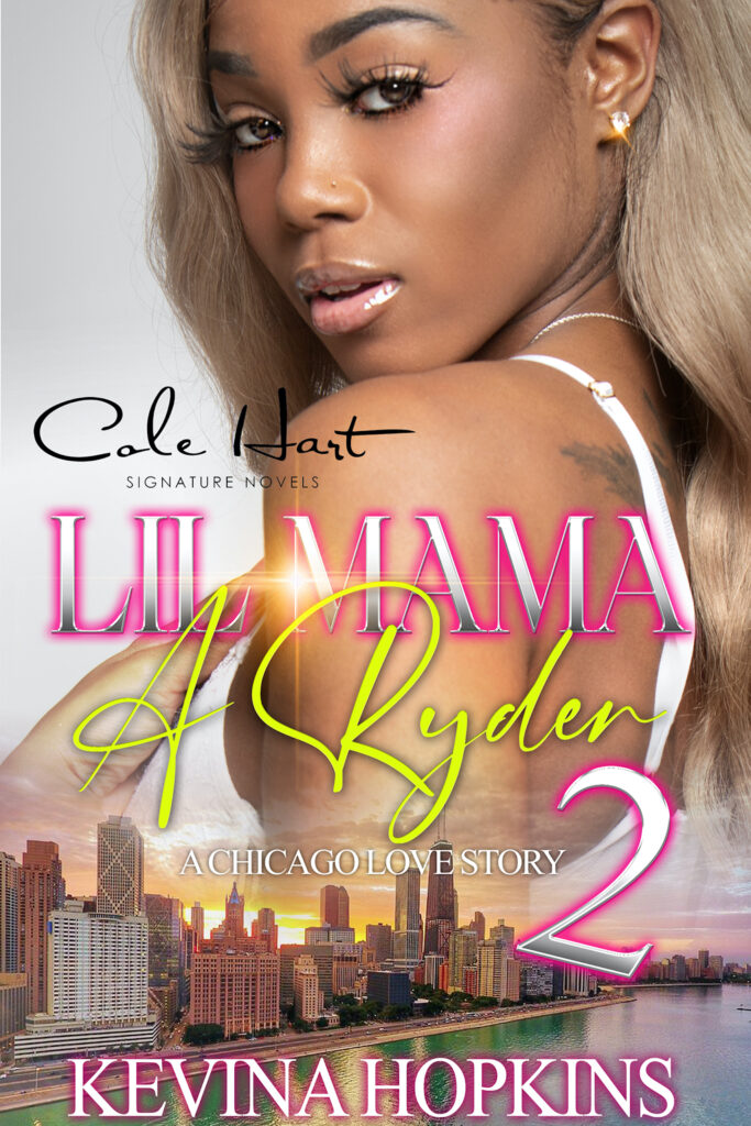 Lil Mama A Ryder 2: A Chicago Love Story - Urban Fiction & Romance Book Cover | Cole Hart Signature