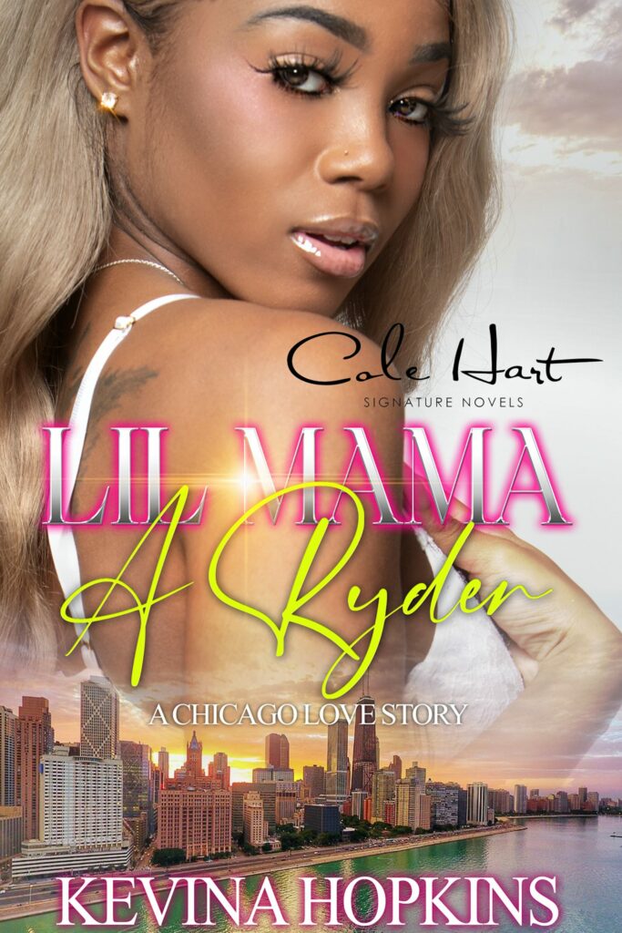 Lil Mama A Ryder: A Chicago Love Story - Urban Fiction & Romance Book Cover | Cole Hart Signature
