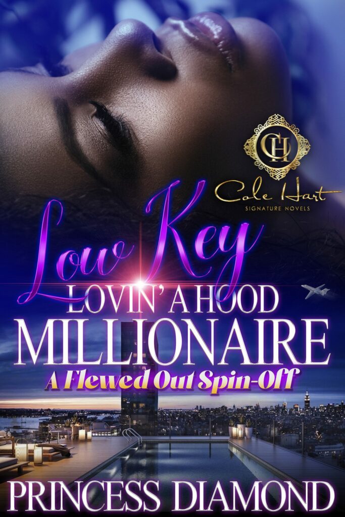 Low Key Lovin' A Hood Millionaire - Urban Fiction & Romance Book Cover | Cole Hart Signature