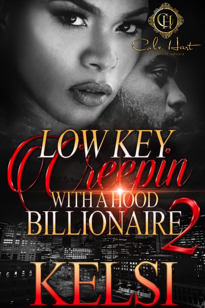 Lowkey Creepin' With A Hood Billionaire 2 - Urban Fiction & Romance Book Cover | Cole Hart Signature