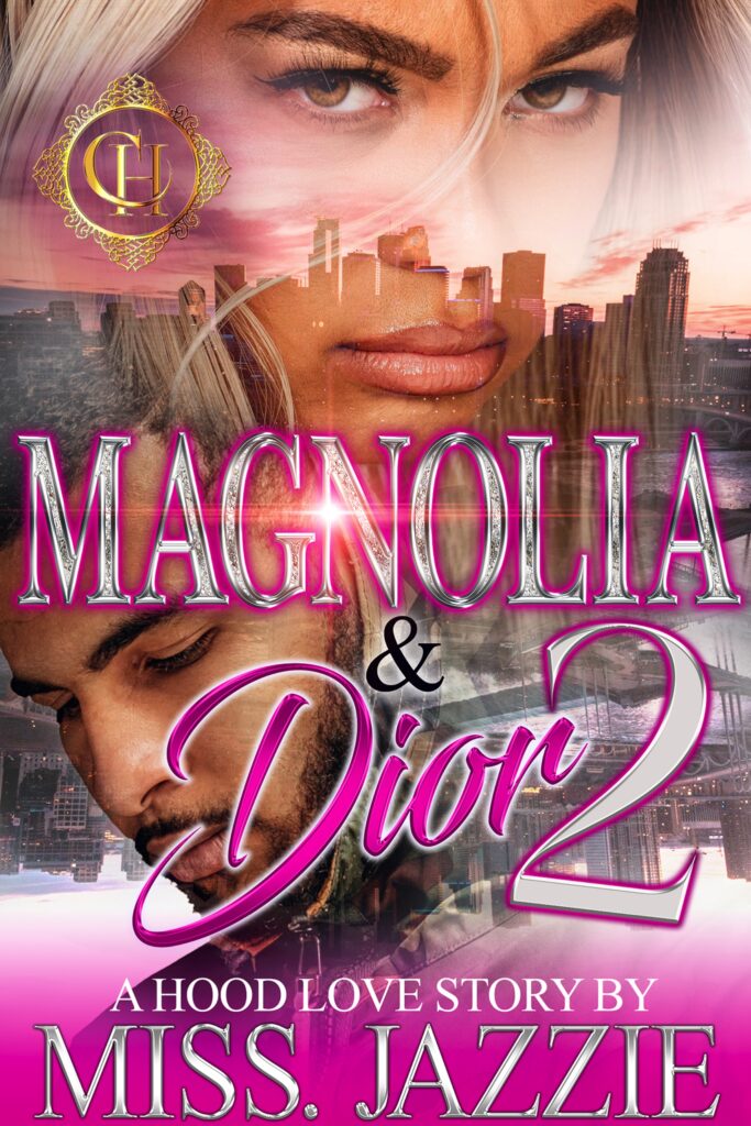Magnolia & Dior 2 - Urban Fiction & Romance Book Cover | Cole Hart Signature